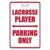Lacrosse Unlimited Lacrosse Parking Spot Sign -Men's Lacrosse Sales Store 2008025