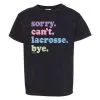 Lacrosse Unlimited Sorry Can't, Lacrosse! Girl's Lacrosse Tee -Men's Lacrosse Sales Store 2013256